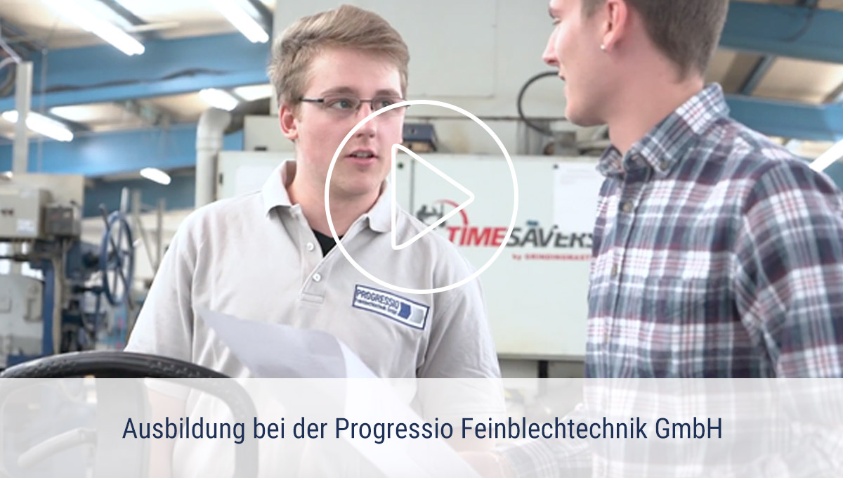 Ausbildung und Studium bei der PROGRESSIO Feinblechtechnik GmbH